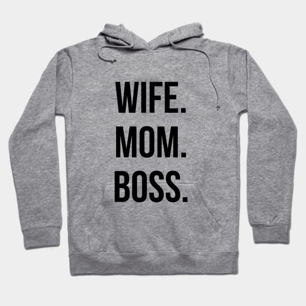 Wife Mom Boss Wife Hoodie TeePublic